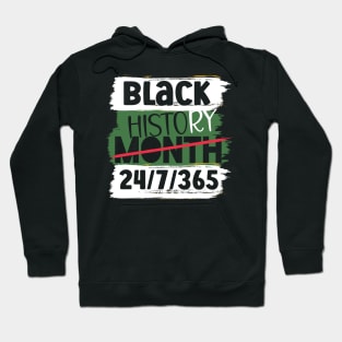 Black History Month 24/7/365 Black men African American Hoodie